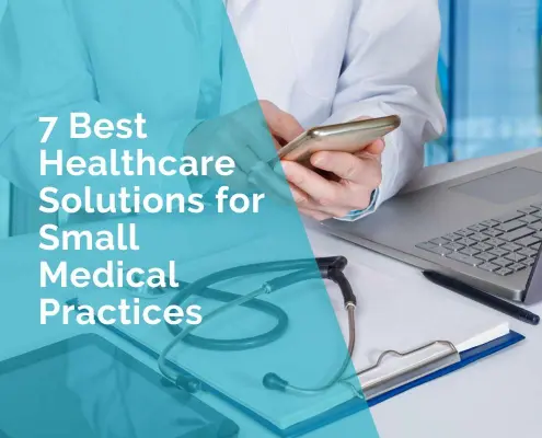 7 best healthcare solutions for small medical practices