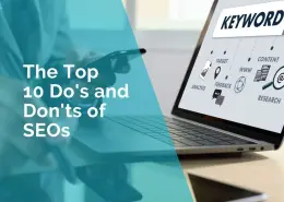 The top 10 Dos and Don'ts of SEO