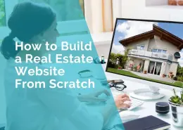 How to build a real estate website from scratch