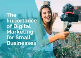 The importance of digital marketing for small businesses