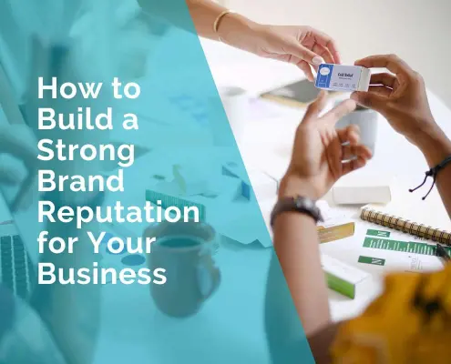 How to build a strong brand reputation