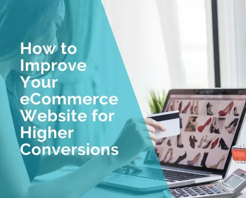 How to improve your ecommerce website for higher conversions