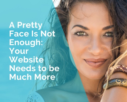 A pretty face is not enough when it comes to your website