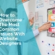 How to overcome the most common issues with website designers
