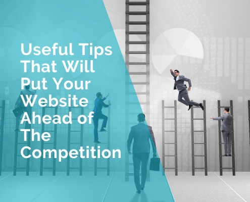 Useful tips that will put your website ahead of the competition
