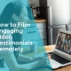How to film engaging video testimonials