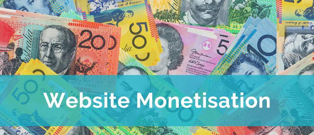 Website monetisation - earning money from your website