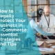 How to legally protect your business in e-commerce