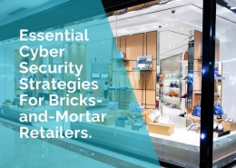 Essential cybersecurity strategies for bricks and mortar retailers