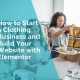 How to start a clothing business and build your website with elementor