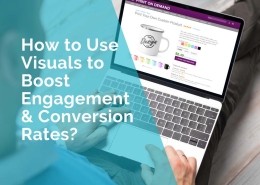 How to use visuals to boost engagement and conversion rates